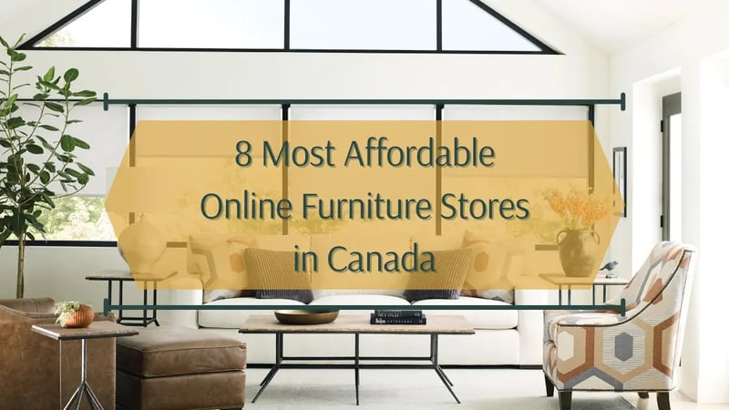 8 meilleurs magasins canadiens de meubles en ligne pour des meubles abordables