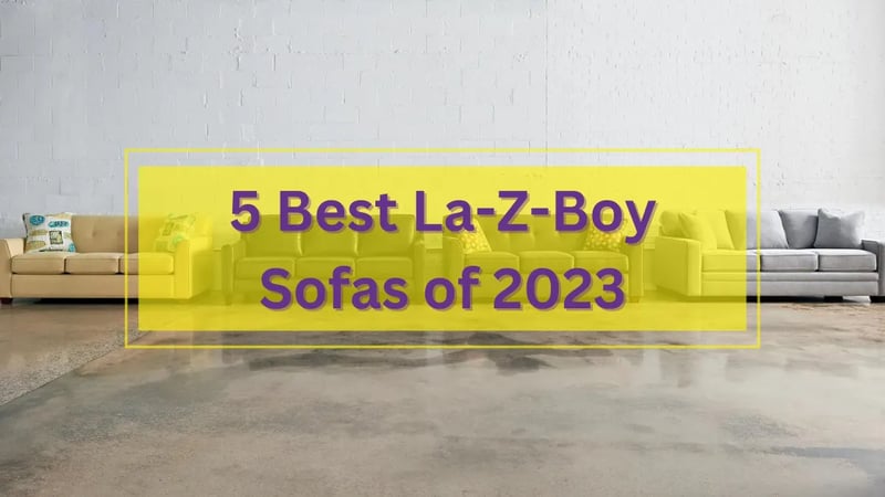 Les 5 meilleurs canapés fixes et inclinables La-Z-Boy en 2023 - Ottawa et Kingston