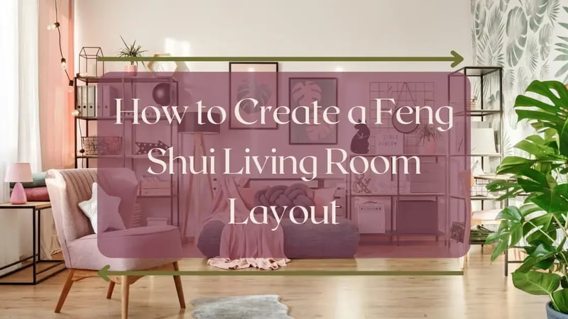 Comment faire un aménagement de salon Feng Shui
