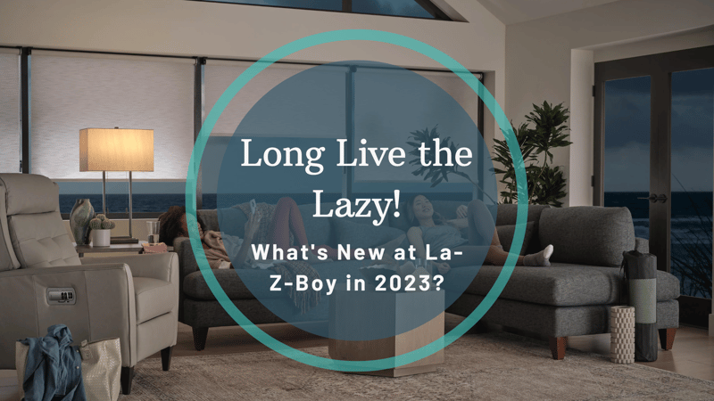 Vive la paresse ! Les nouveautés de La-Z-Boy en 2023