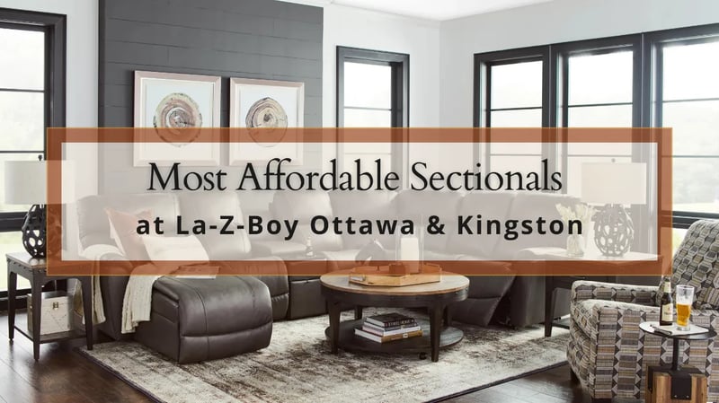 Quels sont les fauteuils sectionnels les plus abordables chez La-Z-Boy Ottawa et Kingston ?