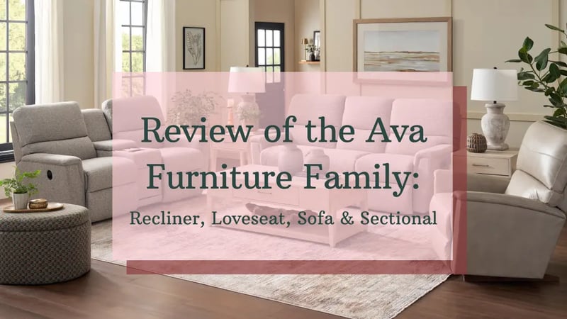 Revue de la famille de meubles Ava de La-Z-Boy : Fauteuil inclinable, loveseat, canapé et sectionnel