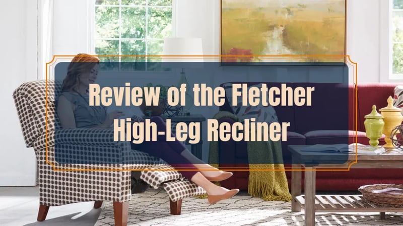 Critique du Fletcher High-Leg Recliner de La-Z-Boy