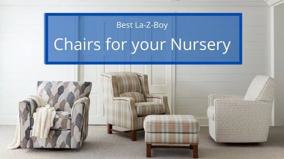 Les meilleures chaises La-Z-Boy pour votre chambre d'enfant