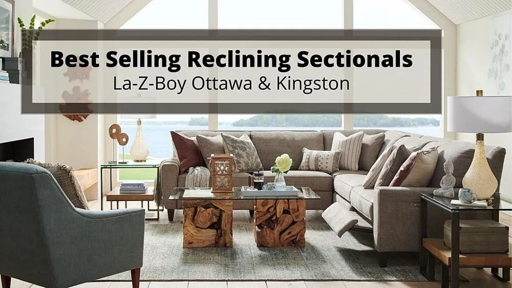 5 sections inclinables les plus vendues chez La-Z-Boy Ottawa & Kingston