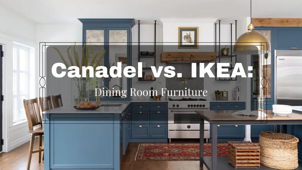 Canadel vs. IKEA : meubles de salle à manger