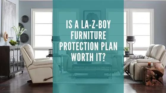 Le plan de protection prolongée de 5 ans de La-Z-Boy en vaut-il la peine ?