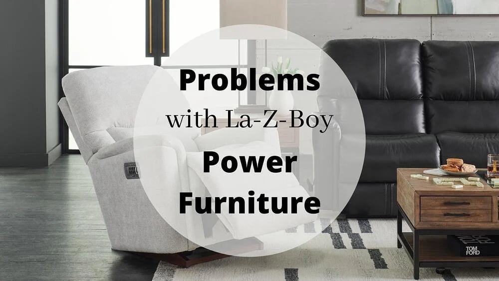 6 problèmes avec La-Z-Boy Power Furniture