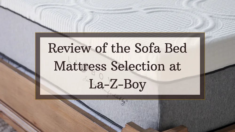 Examen de la sélection de matelas de canapé-lit de La-Z-Boy