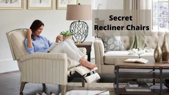 Secret Recliners ! Les fauteuils de relaxation qui ne ressemblent pas à des fauteuils de relaxation