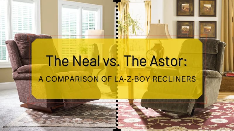 Le Neal contre l'Astor : Quel fauteuil La-Z-Boy vous convient le mieux ?