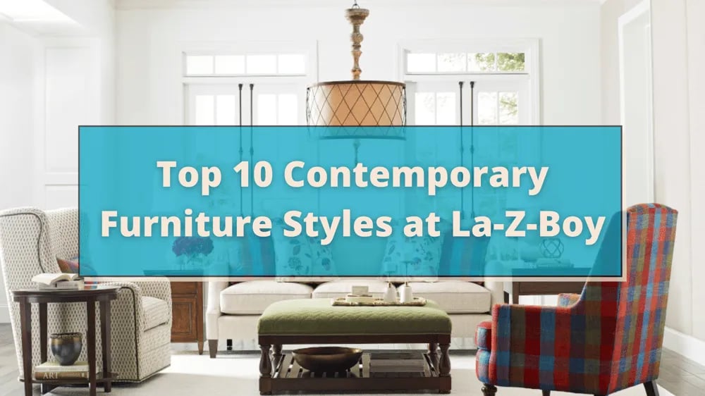 Les 10 meilleurs styles de canapés contemporains chez La-Z-Boy