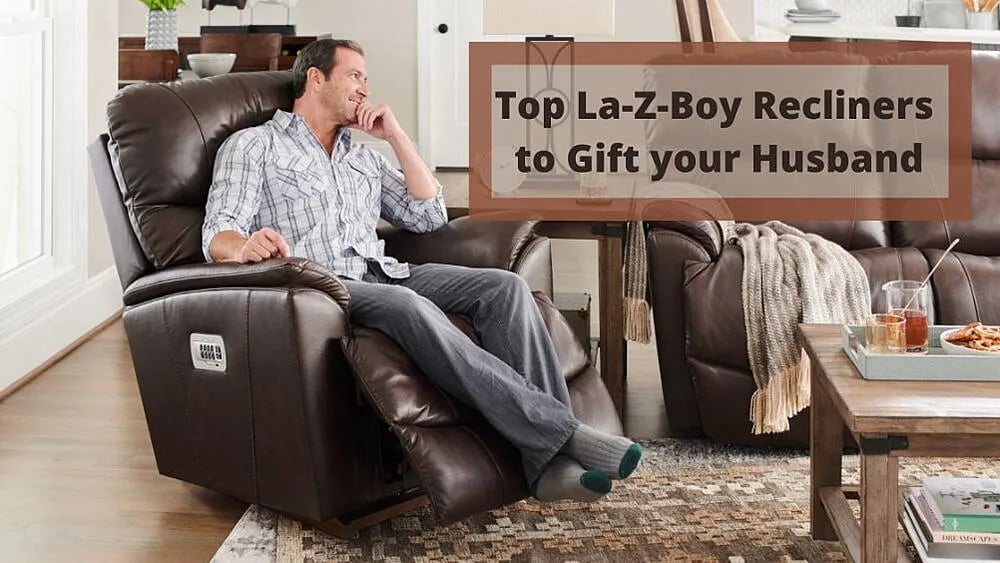 Les 5 meilleurs fauteuils de relaxation La-Z-Boy à offrir à votre mari