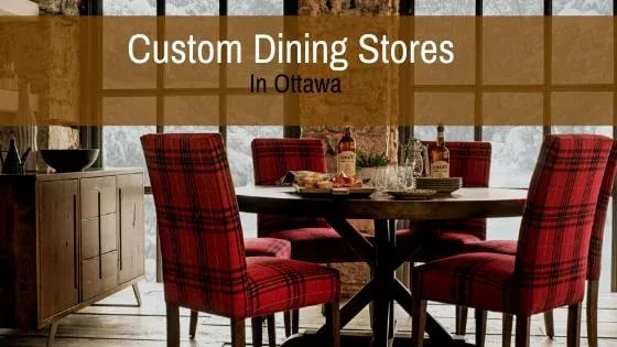 Les 8 meilleurs magasins de tables et chaises de salle à manger à Ottawa