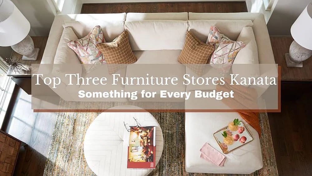 Les trois meilleurs magasins de meubles de Kanata : il y en a pour tous les budgets