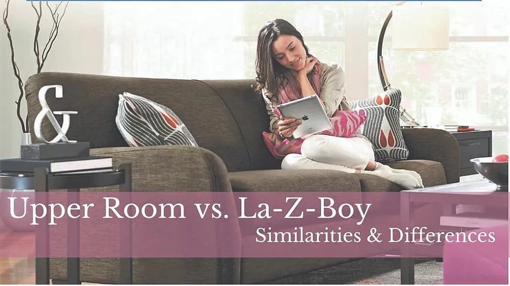Meubles Upper Room et La-Z-Boy : similitudes et différences