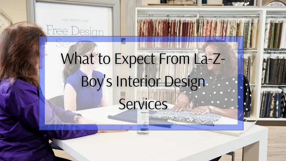 Ce que vous pouvez attendre des services de décoration intérieure de La-Z-Boy