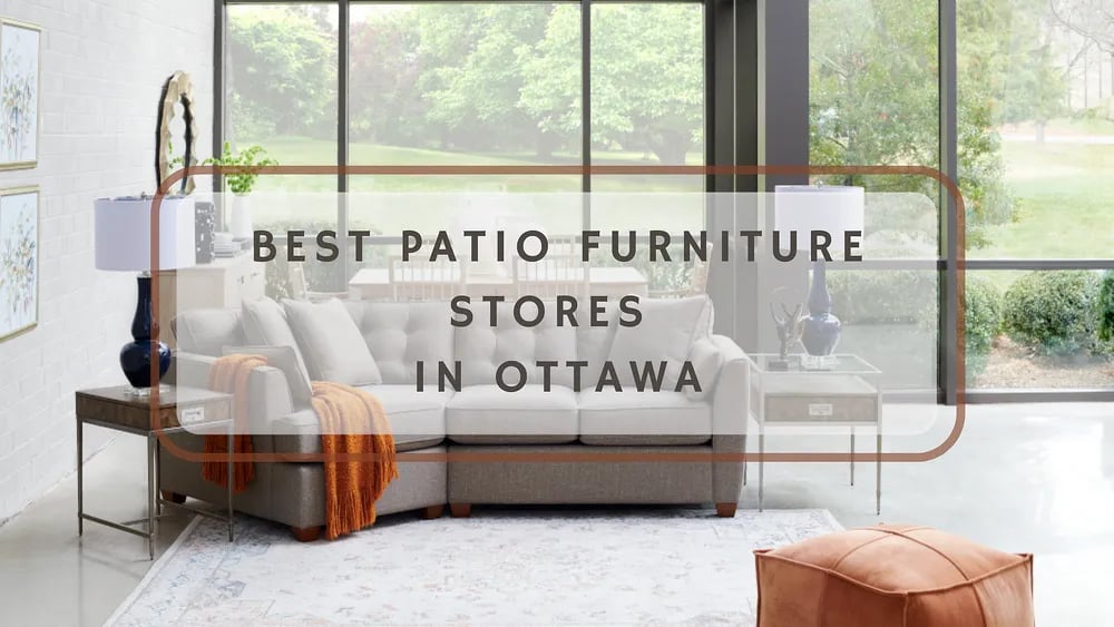 Où acheter les meilleurs meubles de patio à Ottawa ?