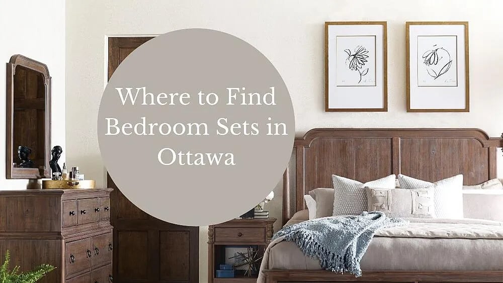 Où trouver un ensemble de chambre à coucher à Ottawa : 4 détaillants locaux à visiter