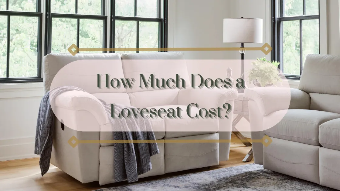 How Much Does a Loveseat Cost?