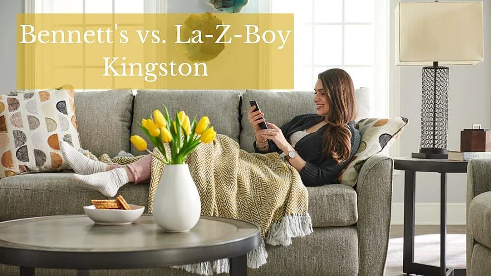 Bennett's vs. La-Z-Boy Kingston: Similarities & Differences