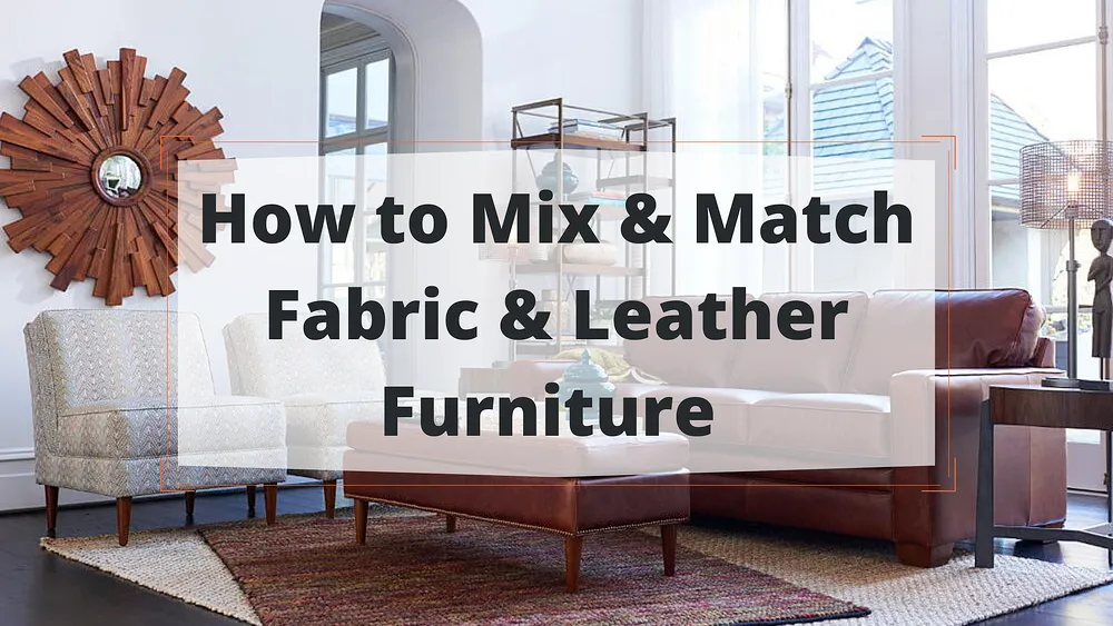Peut-on mélanger des meubles en cuir et en tissu ?
