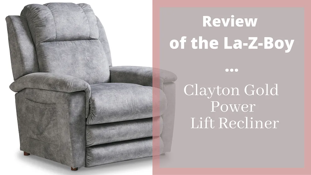 Review of the La-Z-Boy Clayton Gold Power Lift Recliner Chair