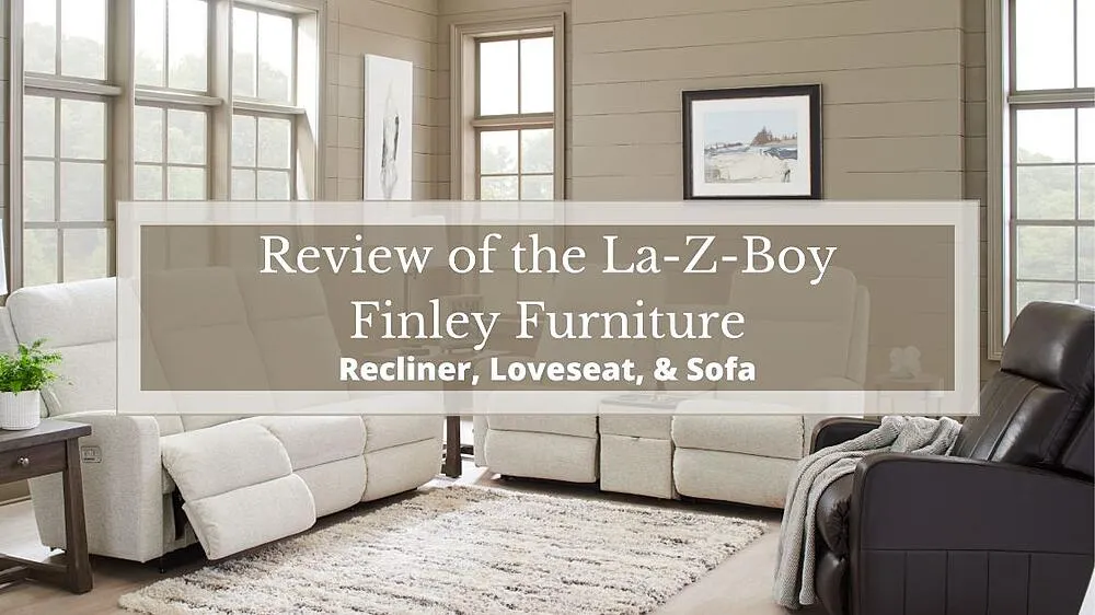 Examen de la famille de meubles Finley de La-Z-Boy : Recliner, Loveseat, et Sofa