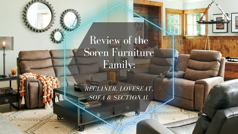 Examen de la famille de meubles Soren de La-Z-Boy : Recliner, Loveseat, Sofa et Sectional