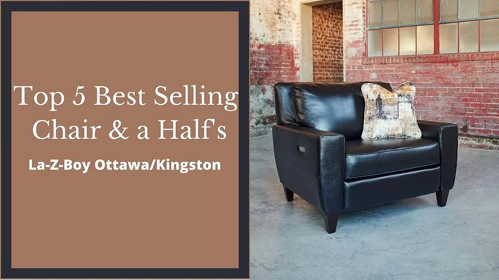 Top 5 Best Selling La-Z-Boy Chair & a Halfs in Ottawa/Kingston